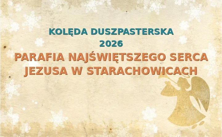Parafia Najświętszego Serca Jezusa w Starachowicach – harmonogram kolęd (wizyt duszpasterskich)