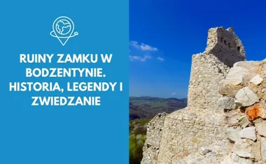 Ruiny zamku w Bodzentynie. Historia, legendy i zwiedzanie