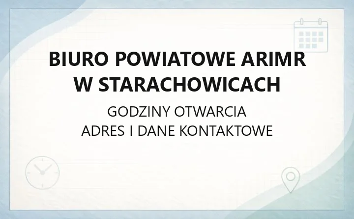 Biuro Powiatowe ARiMR w Starachowicach - kontakt, infolinia, wnioski o dopłaty