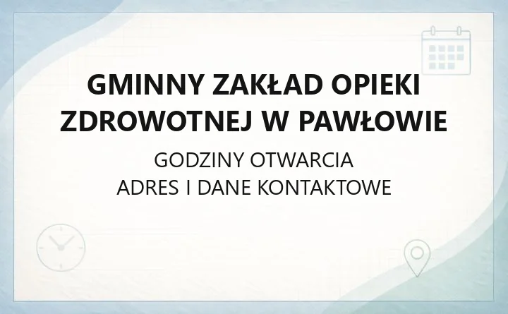 Gminny Zakład Opieki Zdrowotnej w Pawłowie - kontakt, poradnie, rejestracja