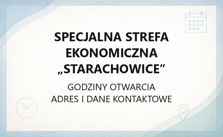 Specjalna Strefa Ekonomiczna „Starachowice” - kontakt, godziny, informacje