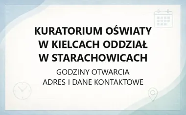 Kuratorium Oświaty w Kielcach Oddział w Starachowicach - kontakt, godziny, informacje