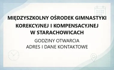Międzyszkolny Ośrodek Gimnastyki Korekcyjnej i Kompensacyjnej w Starachowicach - kontakt, godziny, informacje