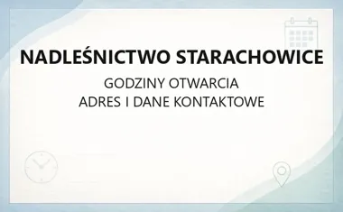 Nadleśnictwo Starachowice - kontakt, godziny, informacje