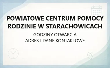 Powiatowe Centrum Pomocy Rodzinie w Starachowicach - kontakt, godziny, informacje