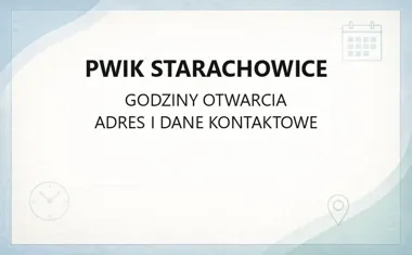 PWiK Starachowice - kontakt, godziny, informacje