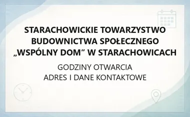 Starachowickie Towarzystwo Budownictwa Społecznego „Wspólny Dom” w Starachowicach - kontakt, godziny, informacje