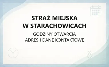 Straż Miejska w Starachowicach - kontakt, godziny, informacje