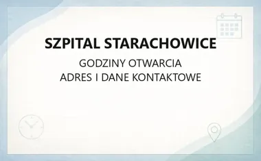 Szpital Starachowice - kontakt, godziny, informacje
