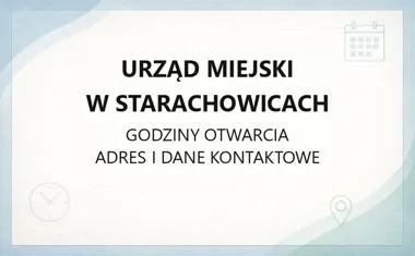 Urząd Miejski w Starachowicach - kontakt, godziny, informacje