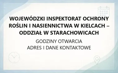 Wojewódzki Inspektorat Ochrony Roślin i Nasiennictwa w Kielcach - Oddział w Starachowicach - kontakt, godziny, informacje