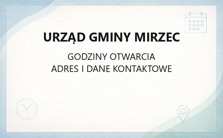 Urząd Gminy Mirzec - kontakt, godziny i sprawy do załatwienia