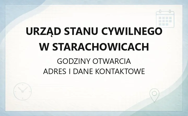 Urząd Stanu Cywilnego w Starachowicach - kontakt, godziny, informacje