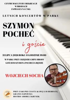Grafika promocyjna wydarzenia Letni koncert „Szymon Pocheć i goście” z Wojciechem Sochą