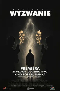 Grafika promocyjna wydarzenia Prapremiera filmu „Ostatnie wyzwanie”