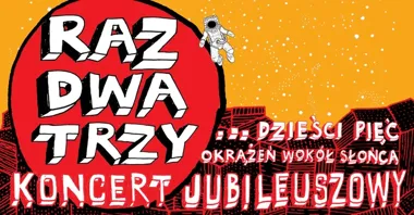 Grafika promocyjna wydarzenia Raz, Dwa, Trzy — jubileusz 35-lecia w Starachowicach