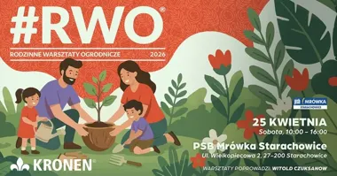 Grafika promocyjna wydarzenia Rodzinne Warsztaty Ogrodnicze 2026 w PSB Mrówka Starachowice – kiedy i gdzie odbędą się zajęcia?