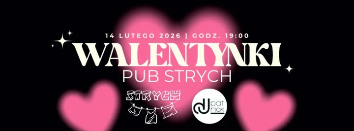 Grafika promocyjna wydarzenia WALENTYNKI w PUBIE STRYCH — Starachowice, 14 lutego 2026