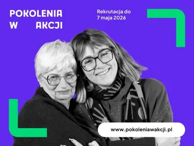 Pokolenia w Akcji szukają nowych pomysłów. Nabór już trwa