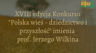 Polska wieś szuka swoich opowieści. Ruszył konkurs z nagrodą 10 tys. zł