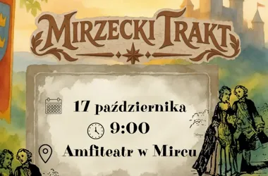 Średniowieczne zadania i gra na orientację. Ruszają zapisy na Mirzecki Trakt