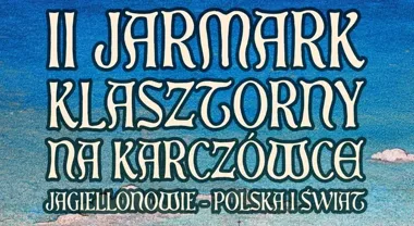 Karczówka na trzy dni cofnie się do średniowiecza. Będzie ognisko, rycerze i balon