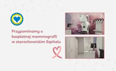 Bezpłatna mammografia w Starachowicach. Badanie może wykryć chorobę wcześnie